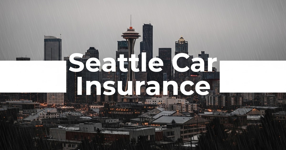 Car Insurance Rates In Seattle October 2025